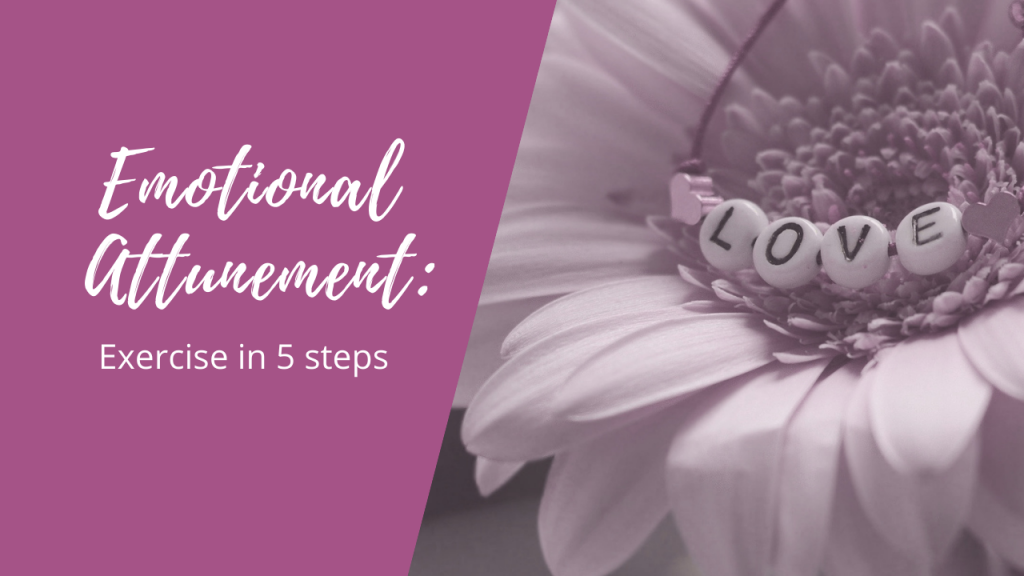 Emotional Attunement: Intimacy Exercise In 5 Steps – Kamala Devi
